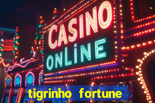 tigrinho fortune dinheiro infinito